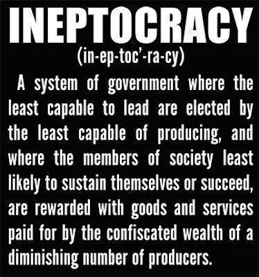 Ineptocracy.