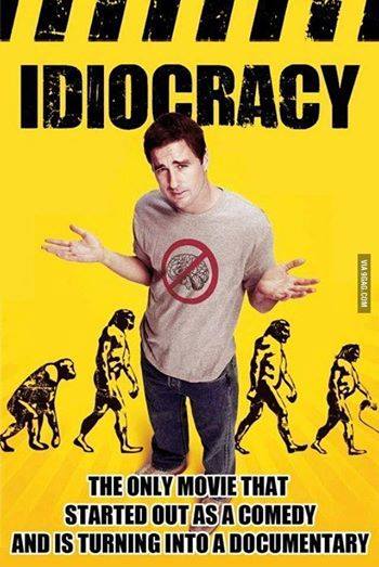 Idiocracy poster.